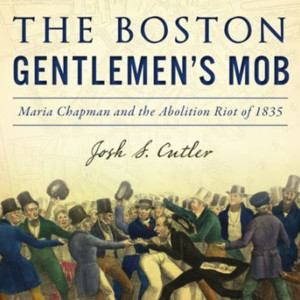 Episode 145 - The Boston Gentlemen‘s Mob with Josh Cutler