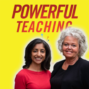 Episode 180 - Powerful Teaching with Dr. Pooja Agarwal and Patrice Bain