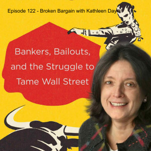 Episode 122 - Broken Bargain with Kathleen Day