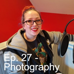 Ep. 27 - Photography