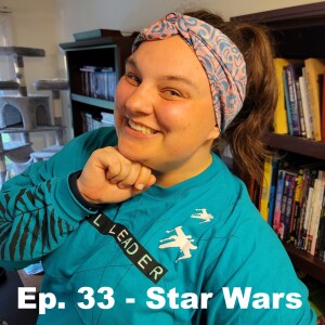 Ep. 33 - Star Wars