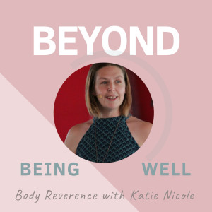 S2E2 [Her Story} - Body Reverence with Katie Nicole