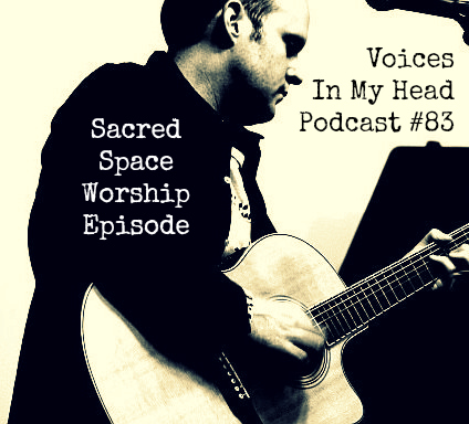 Episode 83: Sacred Space Worship Podcast