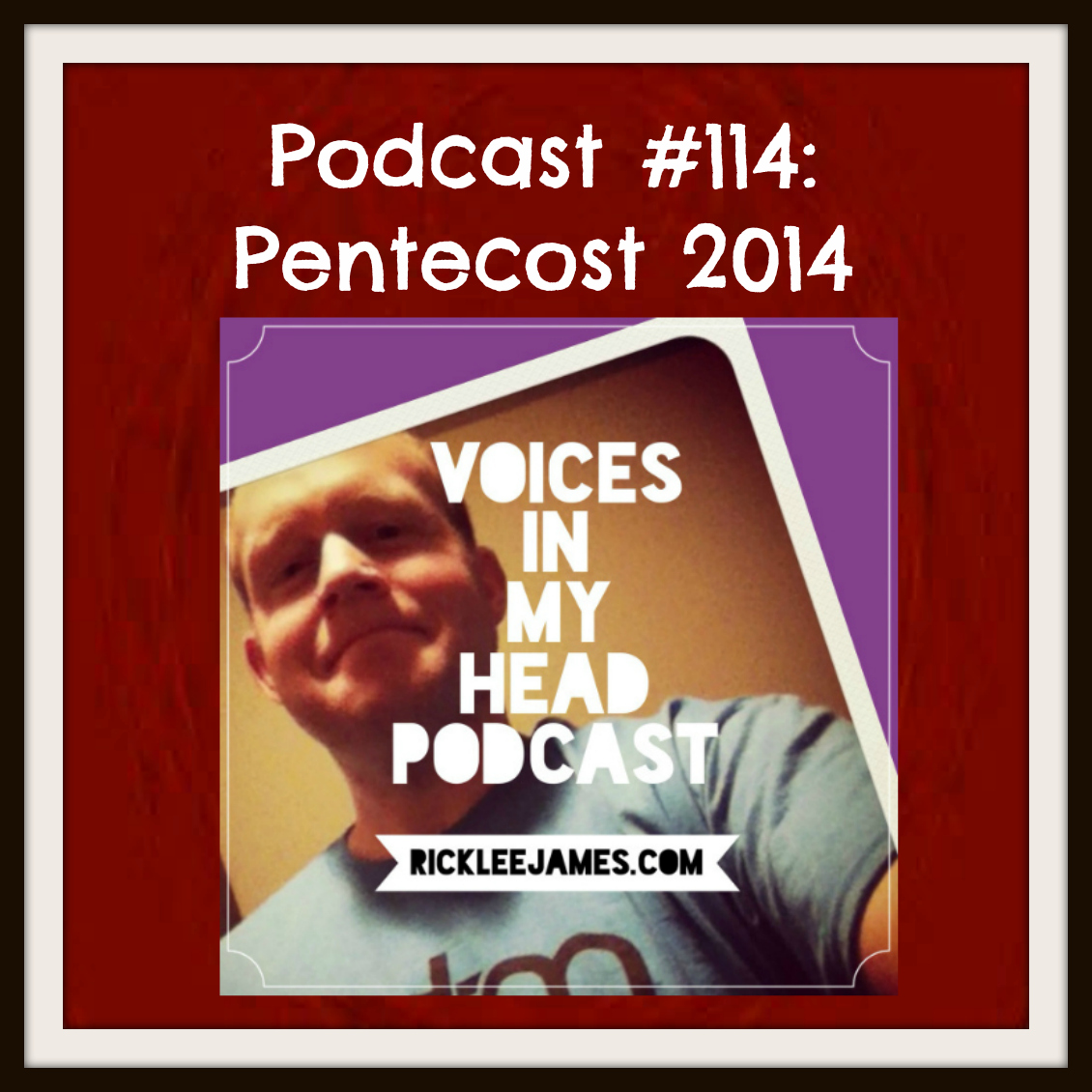 Podcast #114: Pentecost 2014