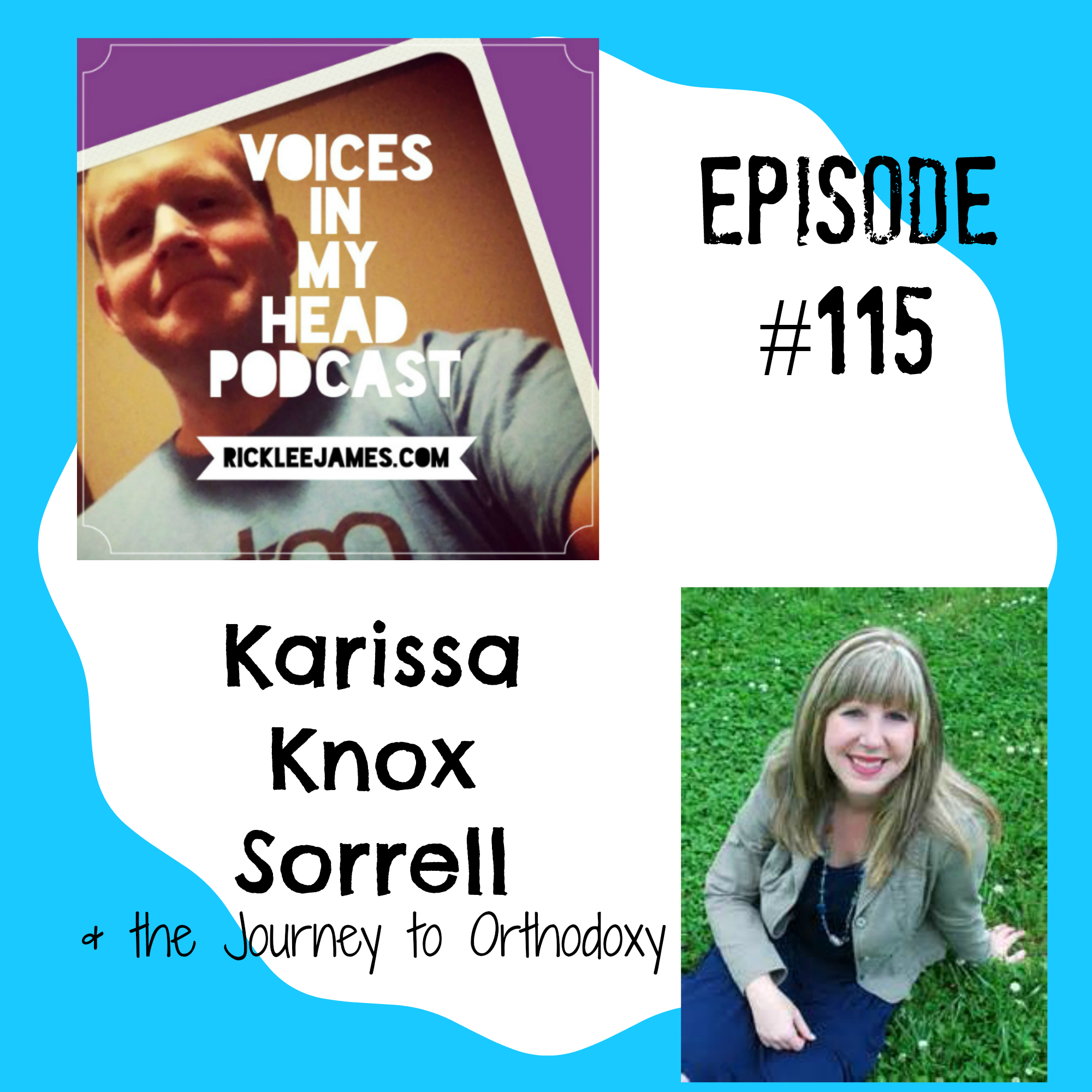 Podcast #115: Karissa Knox Sorrell and the Journey to Orthodoxy