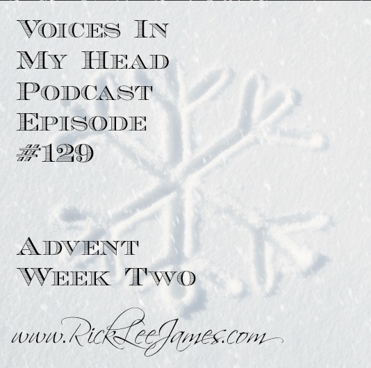 Podcast Episode #129 - Advent Week Two