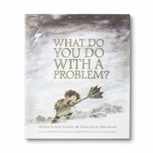 What to Do With a Problem by Kobi Yamada