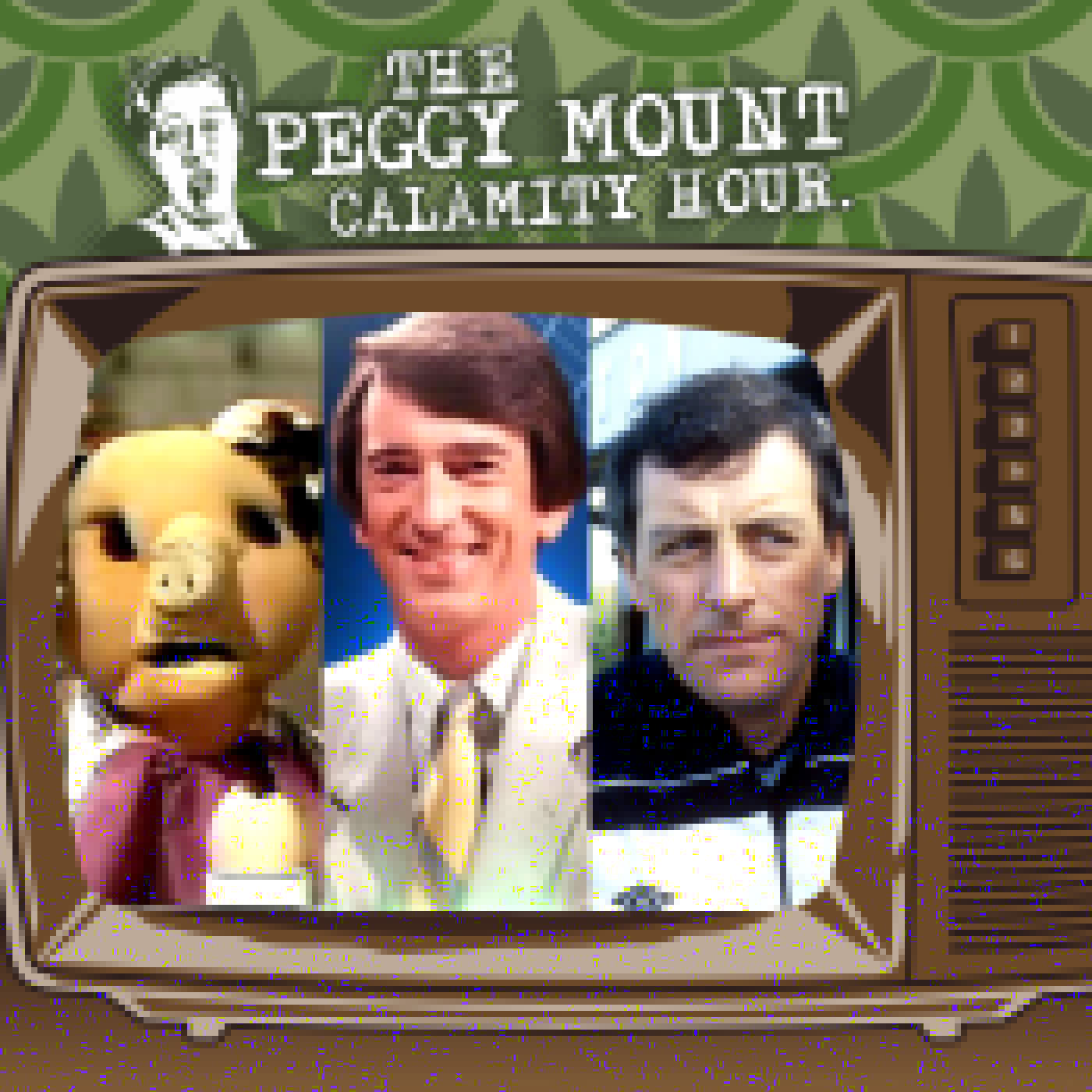 The Peggy Mount Calamity Hour