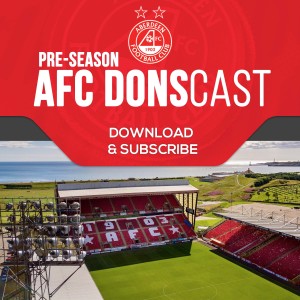 AFC DONScast Pre-season Update #1 / Graham Hunter in Conversation with Jim Goodwin