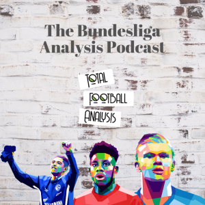 The TFA Bundesliga Analysis Podcast: Episode 1