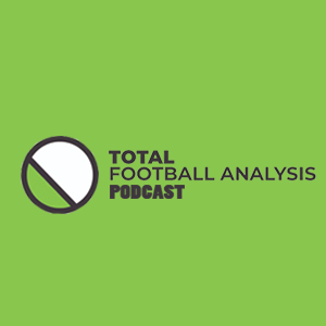 Total Football Analysis Podcast #2