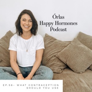 Ep.56 What Contraception Should You Use?