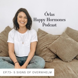Ep.73-5 Signs of Overwhelm