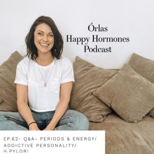 EP 63. Q&A- Periods & Energy/ Addictive Personality/ H.Pylori