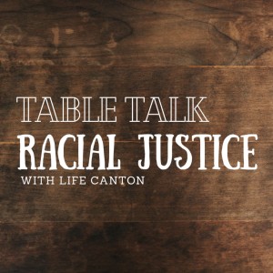 Table Talk | Racial Justice Pt. 1