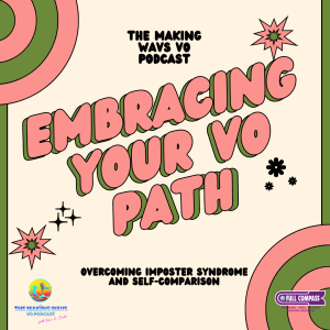 Embracing Your VO Path - Overcoming Imposter Syndrome and Self-Comparison