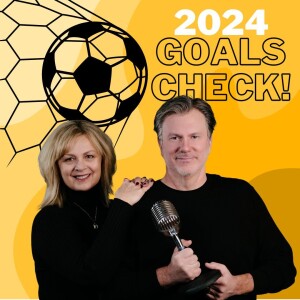 2024 GOALS CHECK!