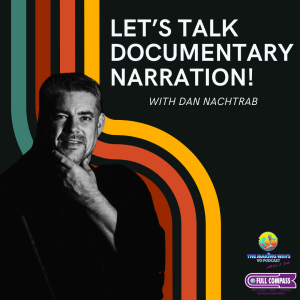 Let’s Talk DOCUMENTARY NARRATION!