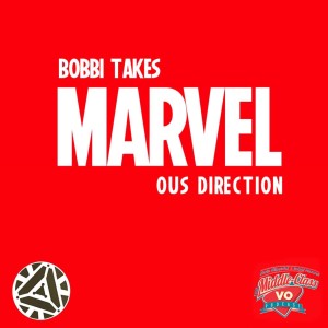 Bobbi Takes MARVELous Direction