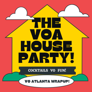 The VOA House Party!