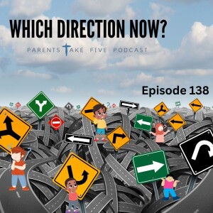 Episode 138 - Which Direction Now?