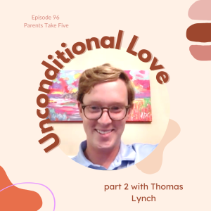 Episode 96 - Thomas Lynch - Unconditional Love