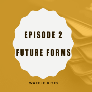 Waffle Bites 2: Future Forms