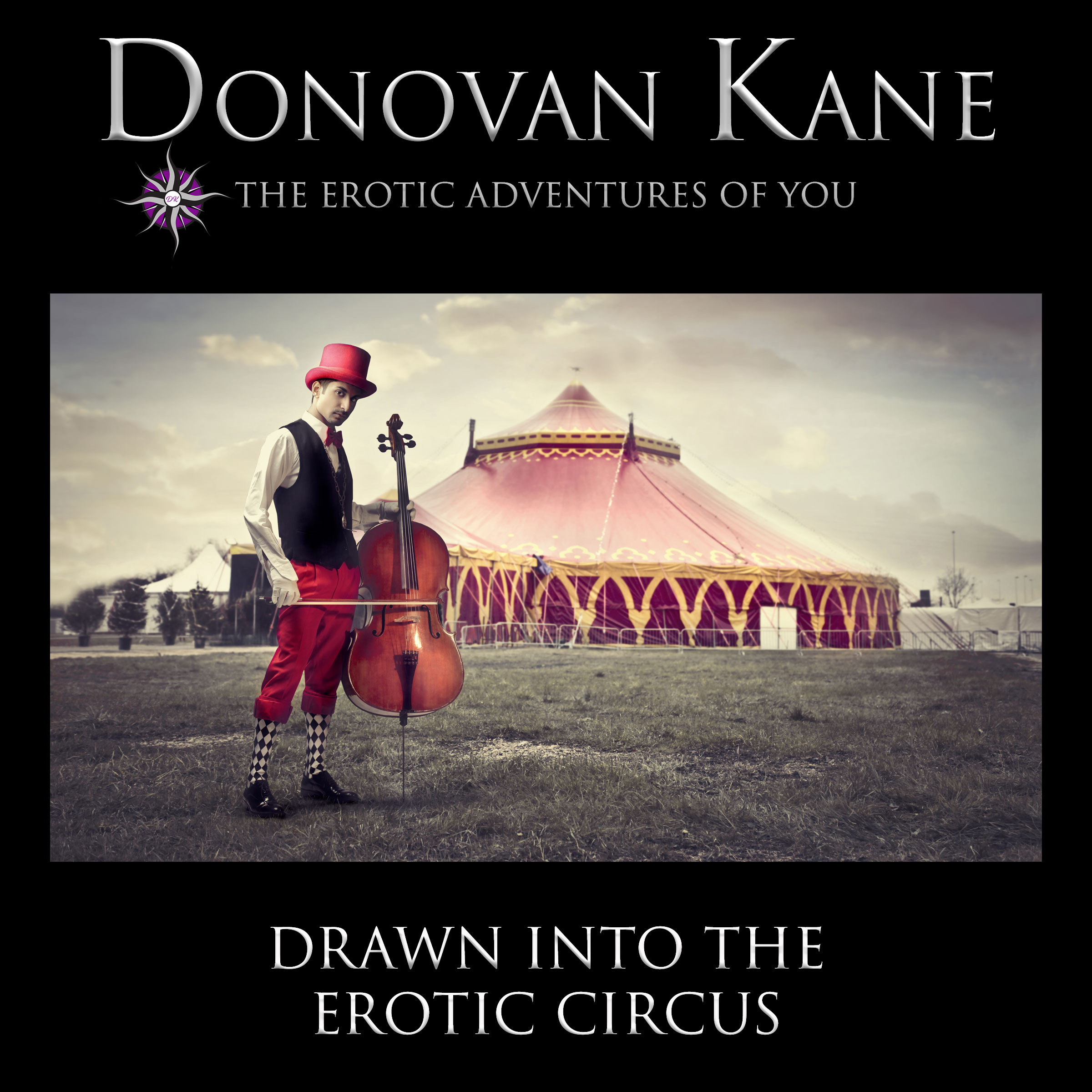 Drawn Into the Erotic Circus: The Erotic Adventures of You | Donovan Kane  Reads Steamy Stories for Women