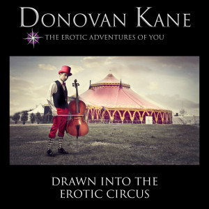 Drawn Into the Erotic Circus: The Erotic Adventures of You