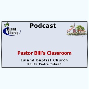 Pastor Bill's Classroom, The Acts of Jesus, Lesson 50, Opportunity Awaits, April 14, 2021