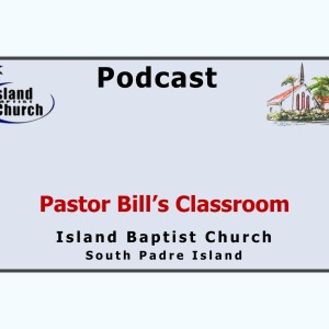 Pastor Bill's Classroom, The Acts of Jesus, Lesson 49, A Clear Conscience, April 7, 2021
