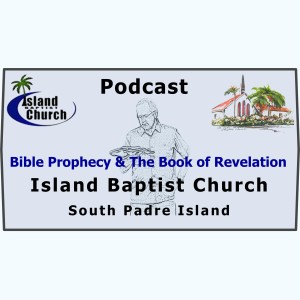 2021-01-31 - Bible Prophecy and the Book of Revelation - Lesson 13