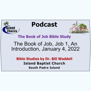 2022-01-04, The Book of Job, Job 1, An Introduction