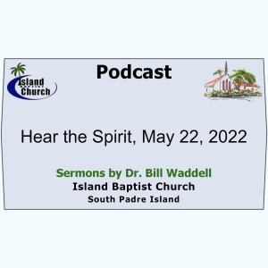 2022-05-22, Luke 12, Hear the Spirit