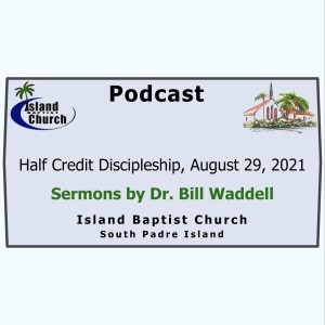 2021-08-29, Luke 9, Half Credit Discipleship