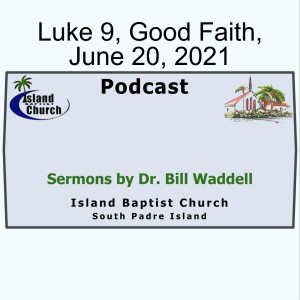 Good Faith, June 20, 2021