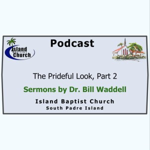 2021-07-11, Luke 9, The Prideful Look, Part 2