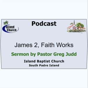2021-08-08, James 2, Faith Works