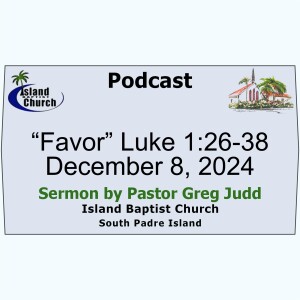 2024-12-08, “Favor” Luke 1:26-38