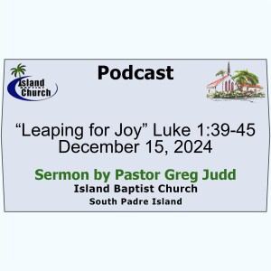 2024-12-15, “Leaping for Joy” Luke 1:39-45