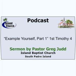 2022-10-30, “Example Yourself, Part 1” 1st Timothy 4