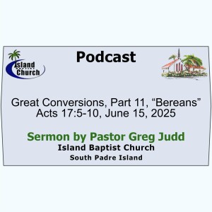 2025-06-15, Bereans, Part 11, “Bereans” Acts 17:5-10