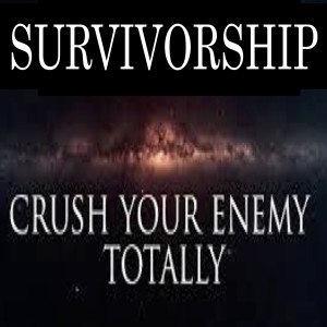 Survivorship: Crush Your Enemy Totally