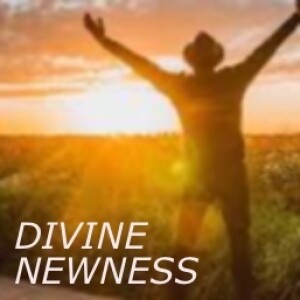 Divine Newness