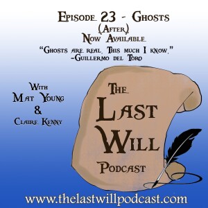 Episode 23- Ghosts (After)