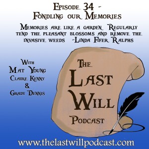Episode 34 - Fondling Our Memories
