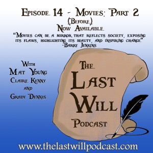 Episode 14 - Movies Part 2 (Before)