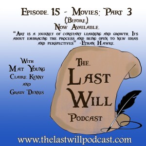 Episode 15 -  Movies Part 3 (Before)