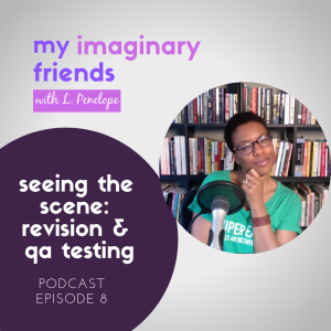 008: Seeing the Scene — Revision & QA Testing