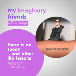 016: There is no spoon...and other life lessons
